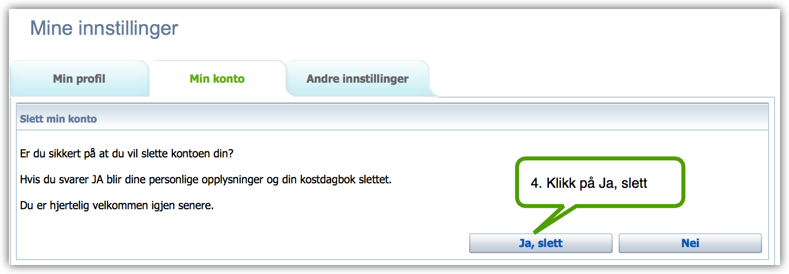 Steg 2: Bekreft sletting av konto